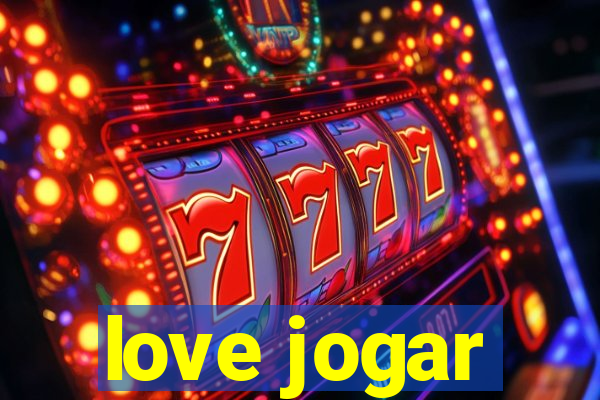 love jogar